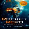 Rocket Repo by C.P. James Paperback Book 9781036701307