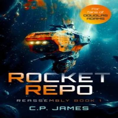 Rocket Repo by C.P. James Paperback Book 9781036701307