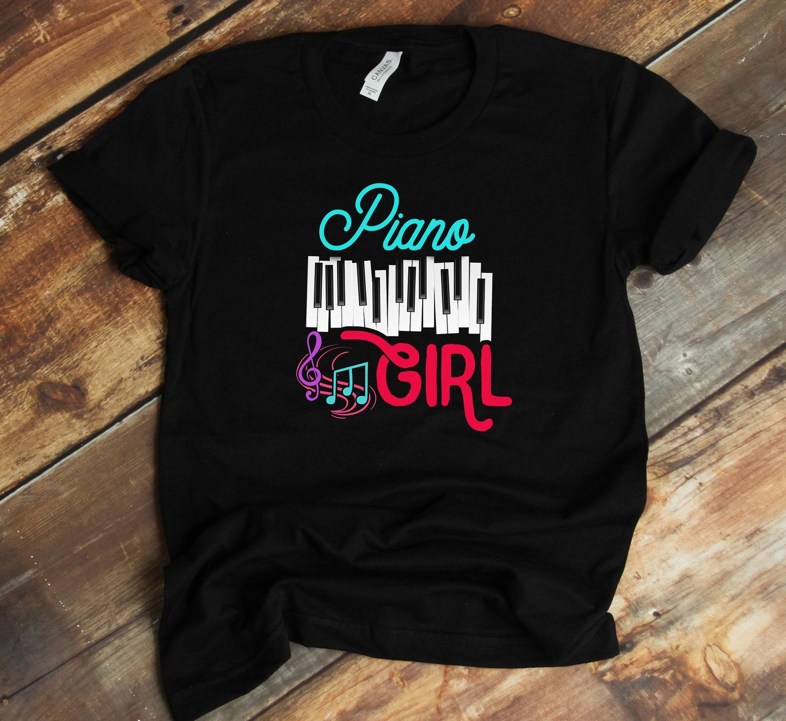 Piano Shirt For Girl - Piano Player - Piano Lover - Pianist T-Shirt - Pianist Gift - Music- Musician Shirt - Piano Girl S