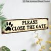 2D Flat, 1 Stylized "Please Close The Gate" Metal Sign with Dog Paw Print - Vintage Farmhouse Wall Decor, Suitable for Porch, Entryway, Garden