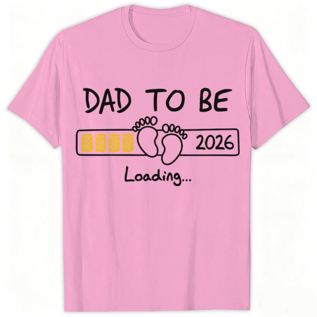 2026 Dad To Be Loading TShirt Cute Baby Feet Progress Bar Print New Father Announceunisext Summer Loose Cotton Short Sleeve Tee
