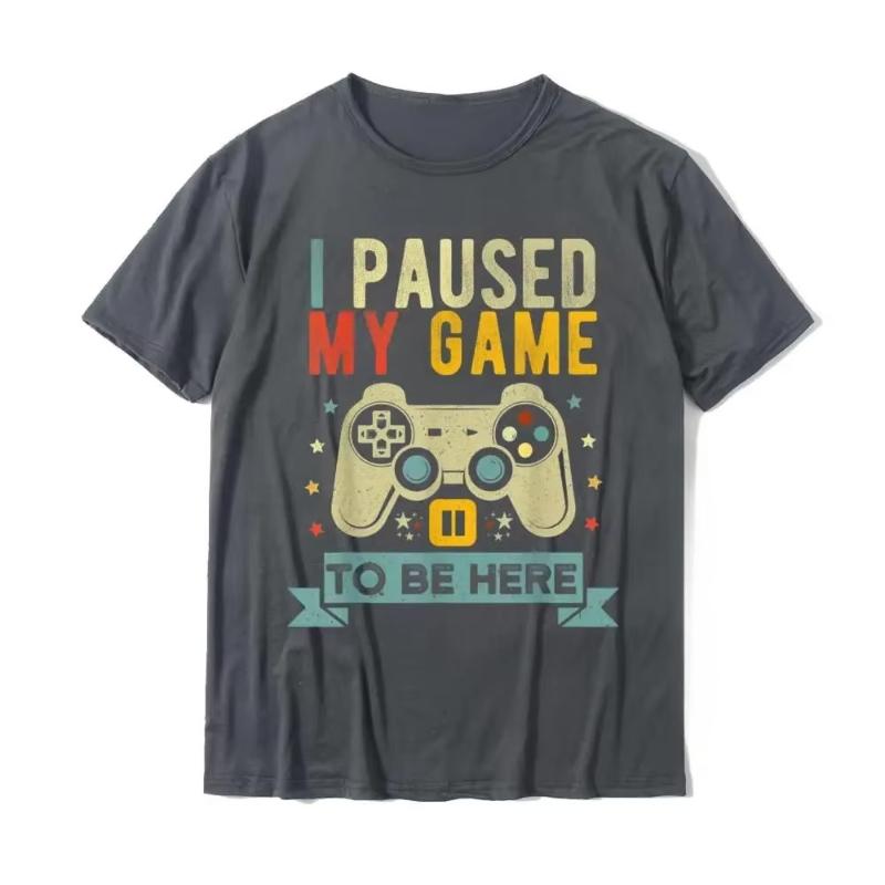 HOT SALE I Paused My Game To Be Here Funny Video Game Humor Joke TShirt Gift Cotton Mens T Shirt Crazy Cute Tshirt