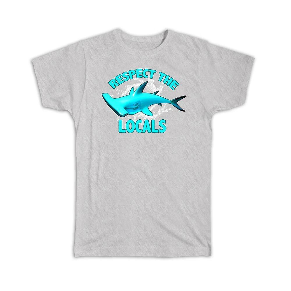 Gift T-Shirt : Hammerhead Shark Respect The Locals Cool For Teenager Room Decor XL
