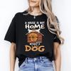 Ein Haus ist kein Zuhause ohne Hund T-Shirt Geschenk Hundemama Unisex T-Shirt Schwarz Marine Dunkel