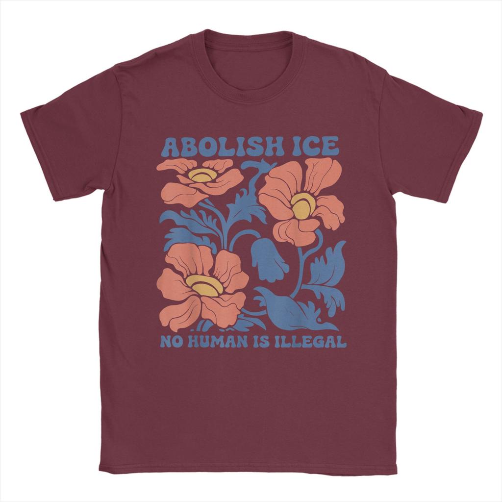 Funny Abolish Ice No HuUnisex is Illegal TShirts Unisex Round Neck 100 Cotton T Shirts Short Sleeve Tees Gift Idea Clothing