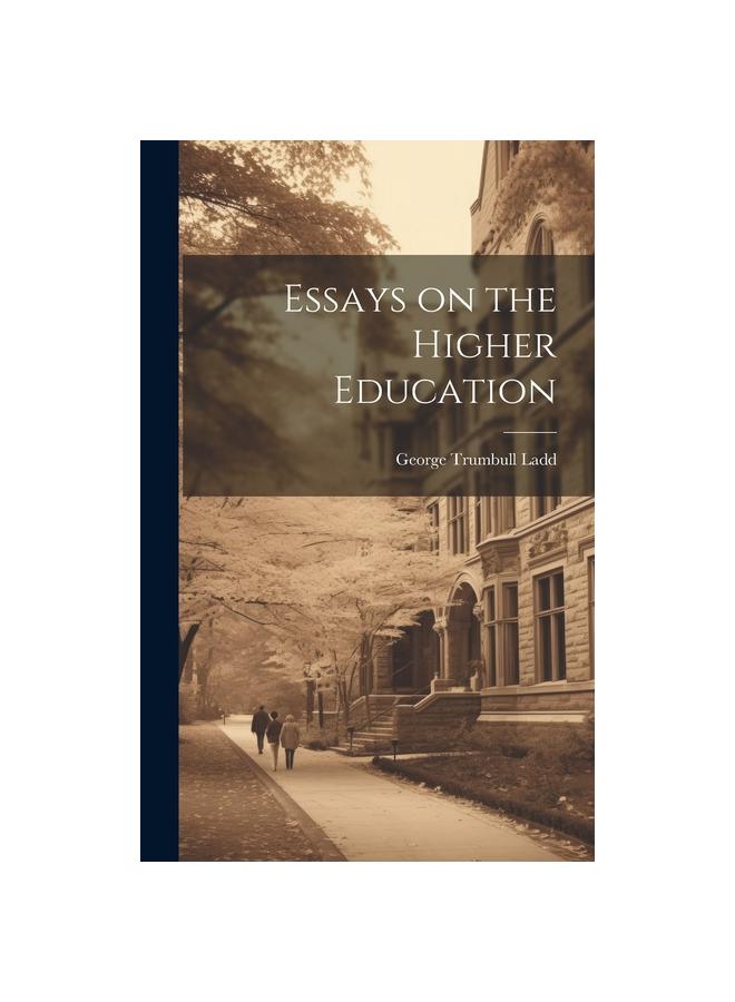 The Essays On the Higher Education Book