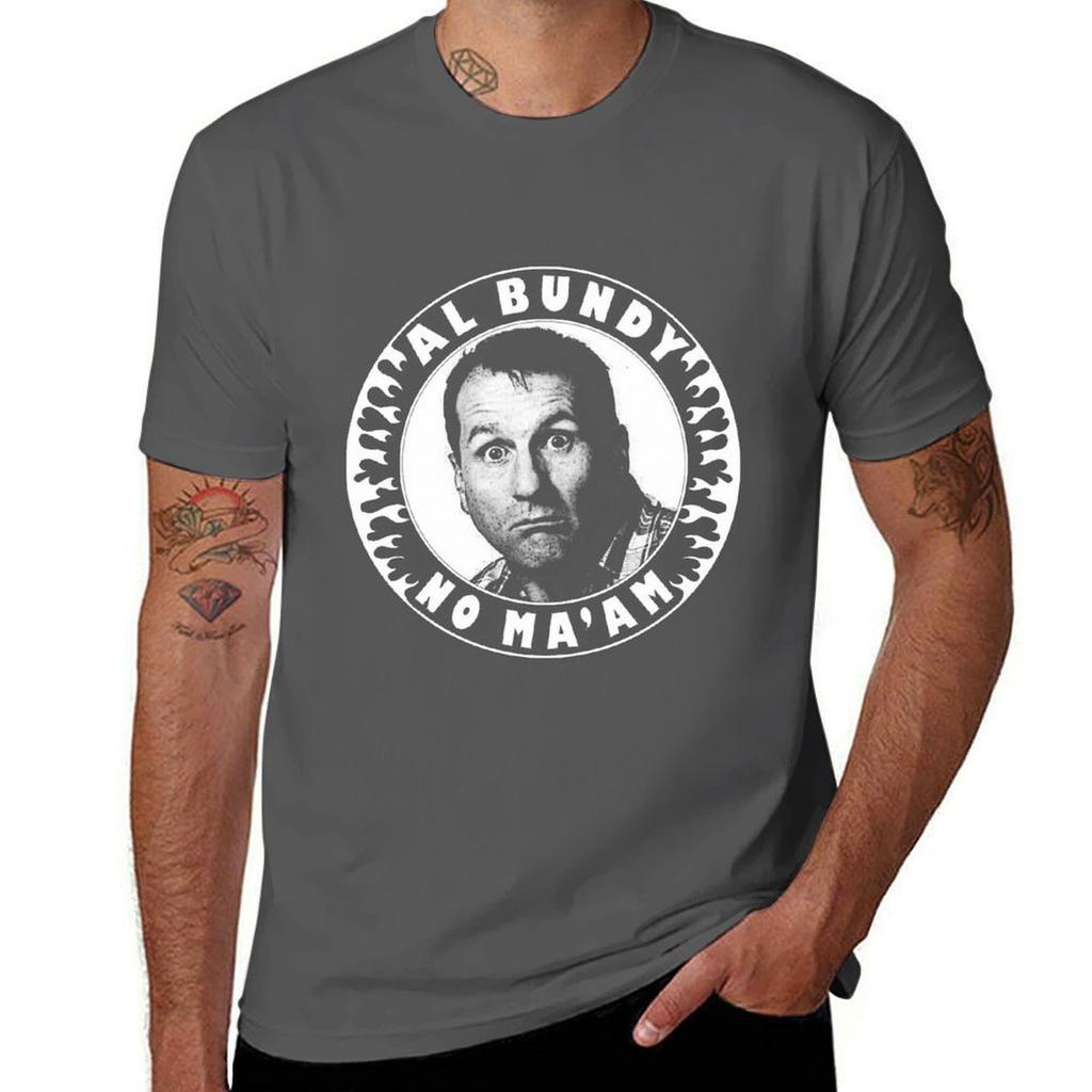 Al Bundy No Maam Maglietta Grafica Top Estivi Personalizzati Carini Magliette Per Unisex
