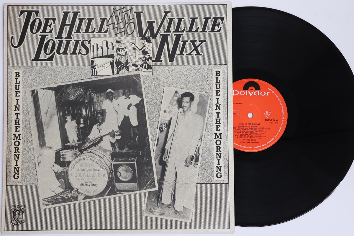 LP Record JOE HILL LOUIS WILLIE NIX  Blue In The Morning 2383214 POLYDOR 1973 UK Blues Used