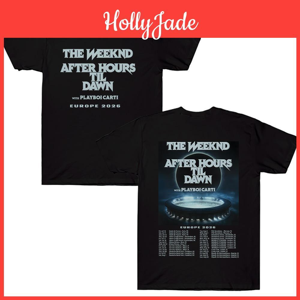 After Dawn Hours Til Theweeknd Europe 2026 Tees Graphic T Shirts Women Men Hip Hop Tshirt Trendy Style Clothes Cotton Tshirts