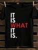 & WoIt Is What It Is T-Shirt