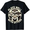 Plays Well With Otters T-Shirt(1)