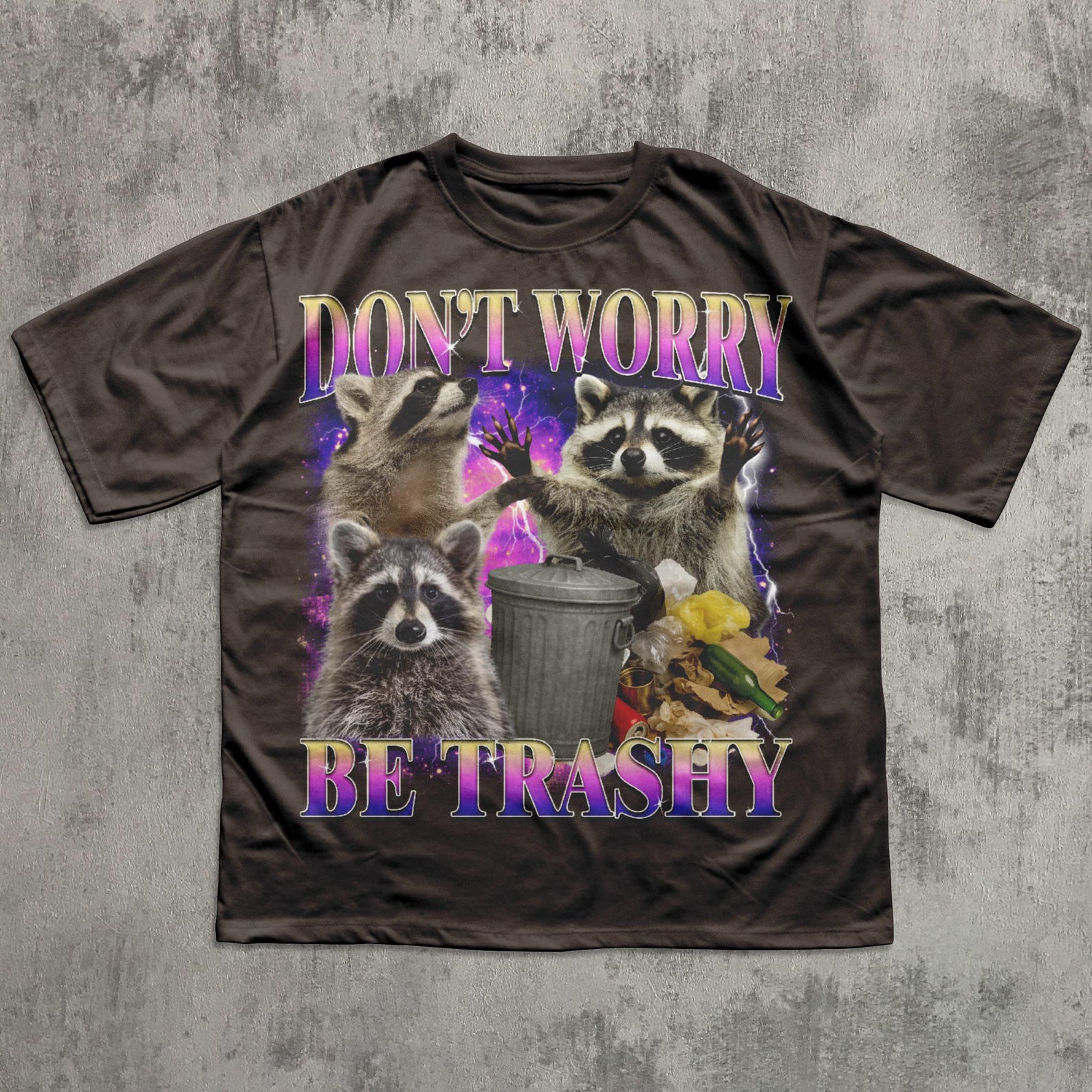 Don t Worry Be Trashy Funny Raccoon T shirt, 90s Retro Raccoons Shirt, Silly Trash Panda Tee, Meme T shirt, Unhinged Clothes XL