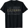 250 Years America Anniversary 250th Independence Day Freedom Unisex T-Shirt
