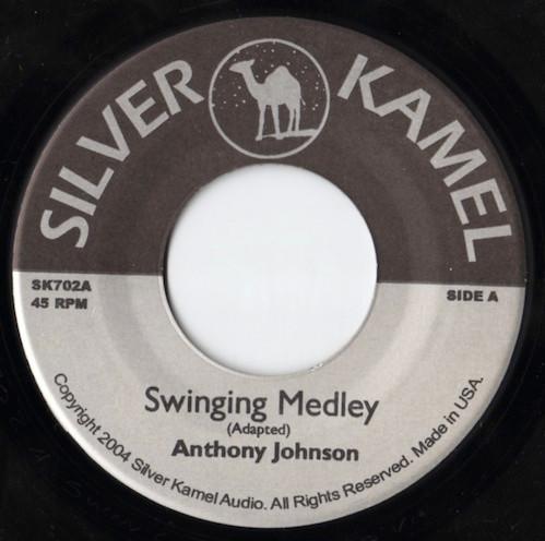 

7inch Record ANTHONY JOHNSON Swinging Medley SK702 Silver Kamel Au 2004 US Reggae Ska Dub Used