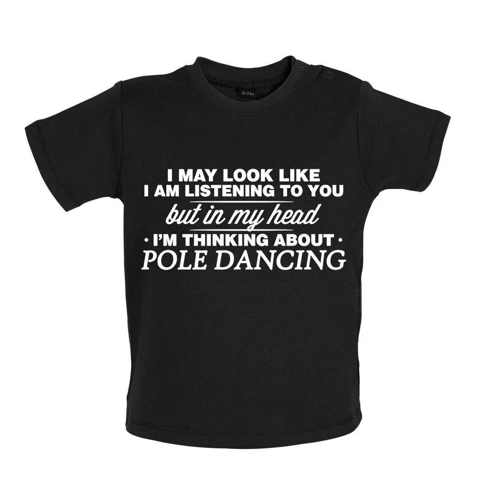 

My Head I m Pole Dancing - Baby Kids Boys Girls Unisex T-Shirt / Babygrow - Fitness Dancer Gym Hobby 100