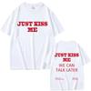 Just Kiss Me Funny English Tshirt Unisex Women Hip Hop Fashion Oversized T Shirts Male Casual Vintage Cotton Tshirts Streetwear