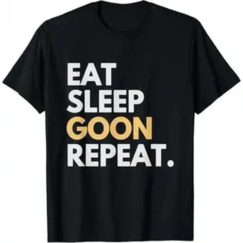 Gooner Funny Gooning Meme Eat Sleep Goon Repeat Tshirtmade In Usaknitted Pure Cotton Comfortable Tshirt Valentines Day Gift Round Neck Black