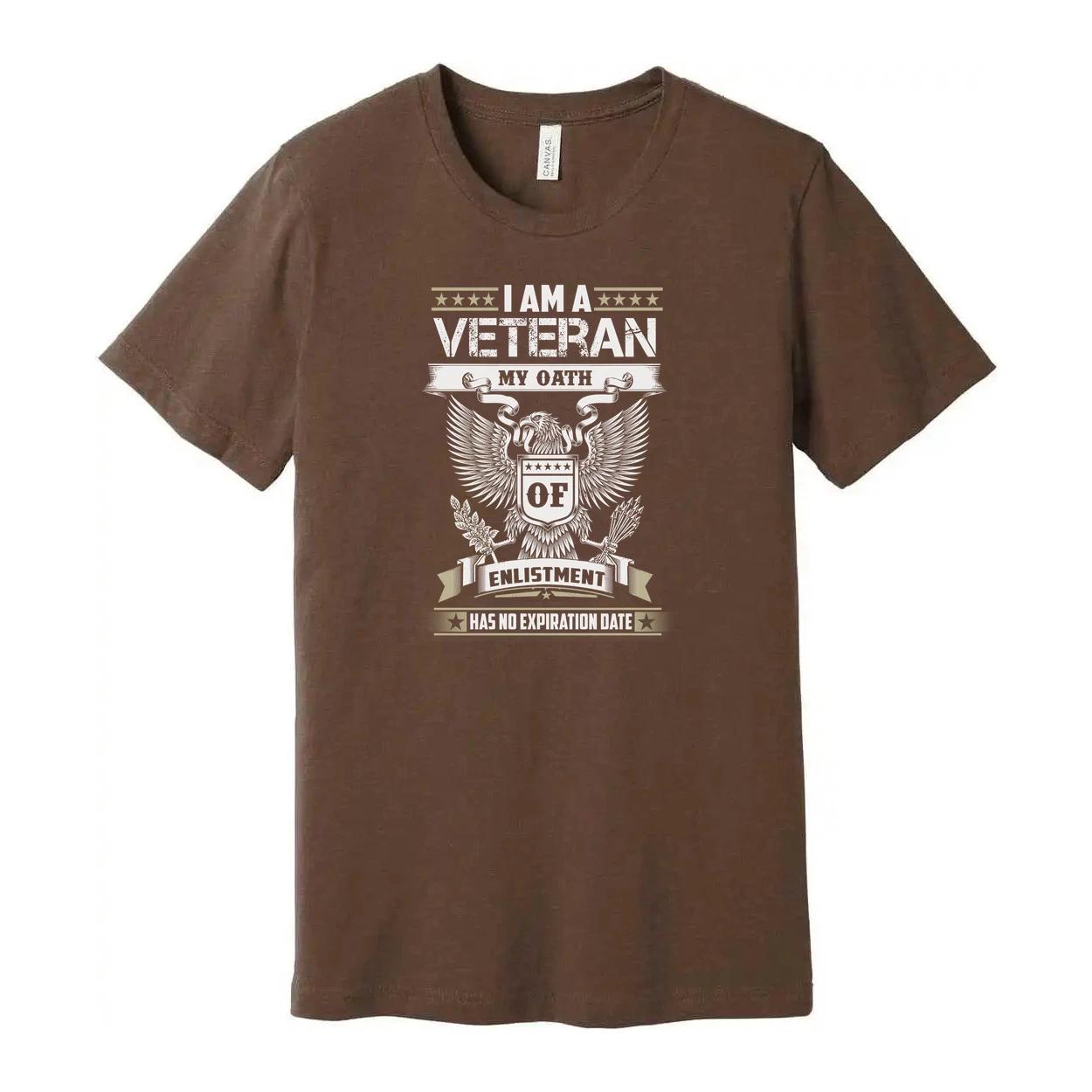 

I Am A Veteran My Oath Of Enlistment Has No Expiration Date Unisex Graphic T Shi 2XL
