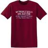 My People Skills Are Fine It’s My Tolerance To Idiots That Needs Work Tshirt for Men Funny Sarcastic Novelty Graphic Tee