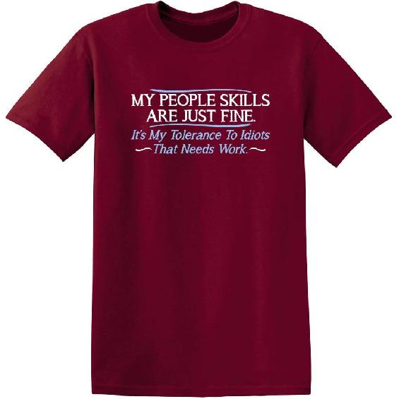My People Skills Are Fine It’s My Tolerance To Idiots That Needs Work Tshirt for Men Funny Sarcastic Novelty Graphic Tee