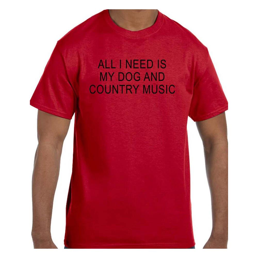 Funny Humor T shirt All I Need Is My Dog and Country Music L
