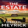 The Estate by Denzil Meyrick Hardback Book 9781787637191