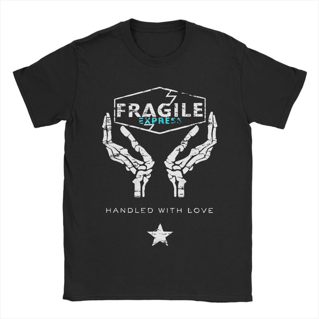 Hardship Cataclysm Destroys Living Things Fragile Express T Shirt Men Funny 100% Cotton T-Shirt Shirt Wholesale Plus Size Tops