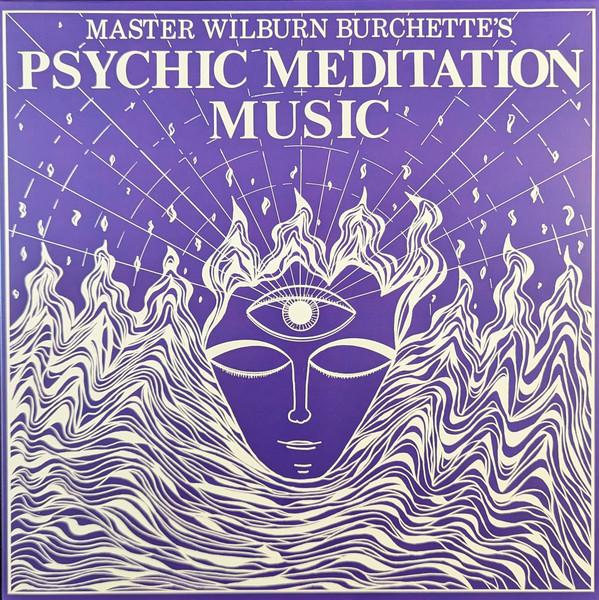 LP Record BURCHETTE,WILBURN MASTER - Psychic Meditation Music NUMR124741 NUMERO 2025 US Dance & Electronica