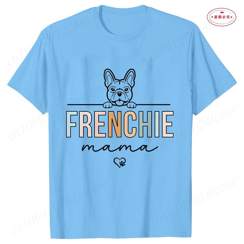 Frenchie Mom T Shirt for Women French Bulldog Dog Graphic Tops Summer Casual Short Sleeve Tees Harajuku Ulzzang Female Clothing