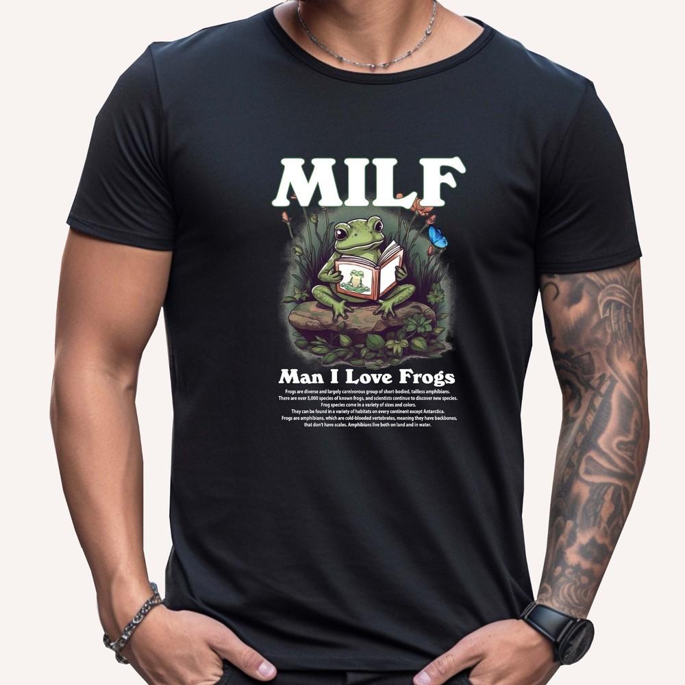MILF T-shirt Funny Man I Love Frogs Joke Party Festival Rave Gift Top Frog Tee