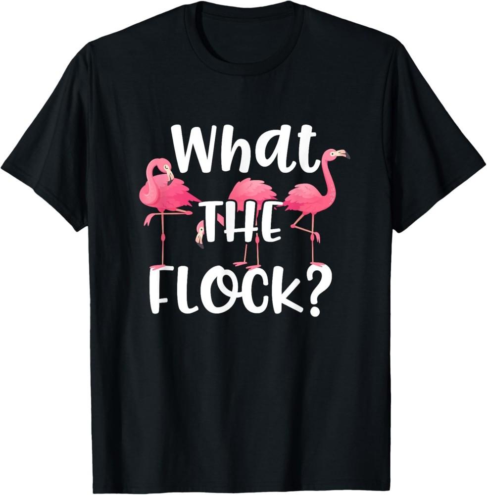 Funny Flamingo Pun What the Flock Joke Saying Womens Gift T-Shirt Unisex T-Shirt S