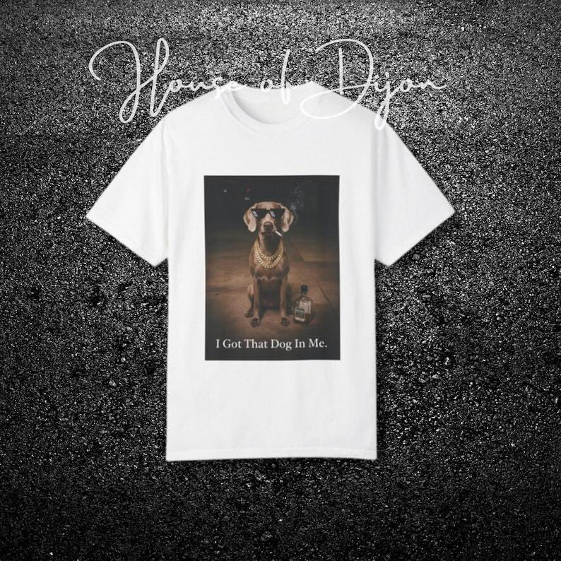 I Got That Dog In Me Weimaraner Shirt Weimaraner Mom Funny Dog TShirt S3XL Unisex T-Shirt XXL