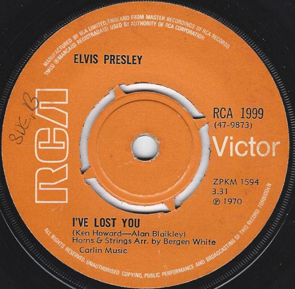 7inch Record ELVIS PRESLEY - I've Lost You RCA1999 RCA Victor 1970 UK Pop Used