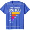 Perché Perdo a Disc Golf Grafiche Divertenti con Scuse Magliette Uomo Donna Moda Casual T-shirt 100% Cotone Larga Oversize