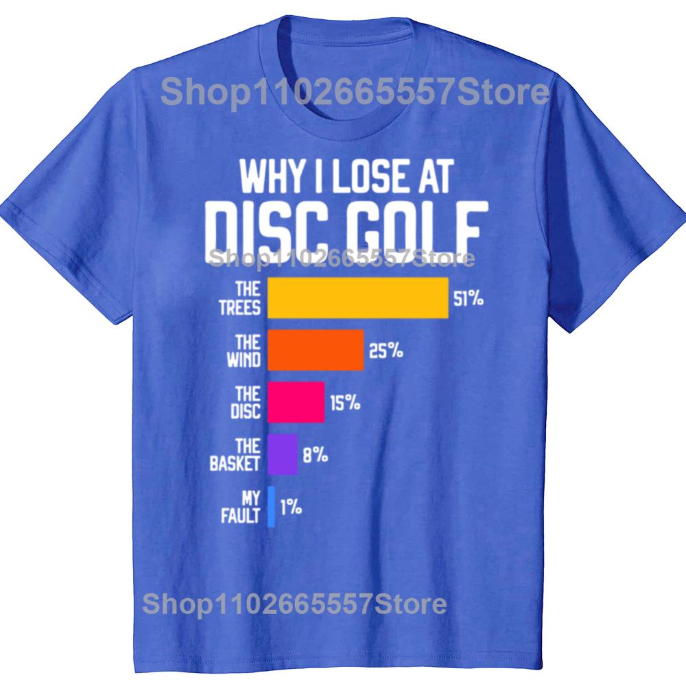 Perché Perdo a Disc Golf Grafiche Divertenti con Scuse Magliette Uomo Donna Moda Casual T-shirt 100% Cotone Larga Oversize