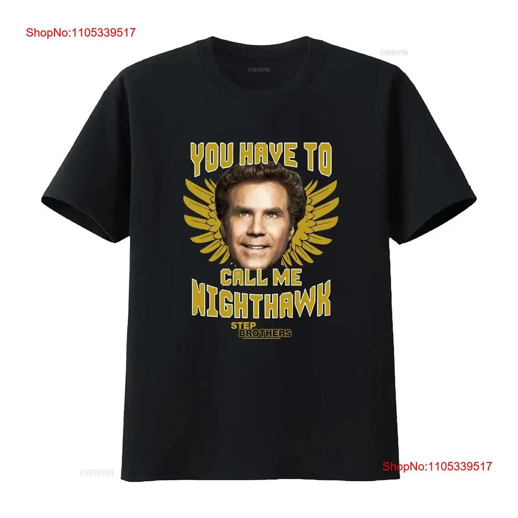 Step Brothers Movie You Have To Call Me Night Hawk Will Ferrell Men's T Shirt Vintage Washed St
