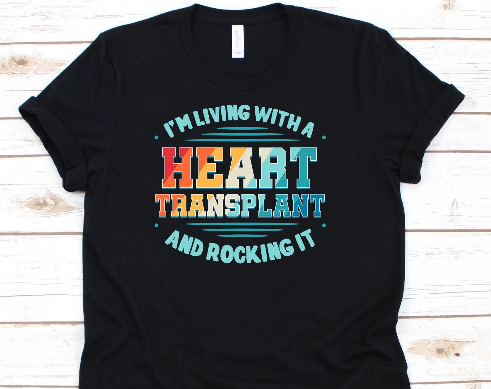 I m Living With A Heart Transplant, Heart Transplant Survivor, Heart Transplant, Heart Transplant Shirt, Heart Transplant Gift XL