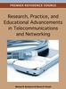 The Research, Practice, and Educational Advancements In Telecommunications and Networking Book