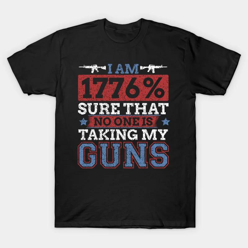 I Am 1776% Sure That No One Is Taking My Guns. 2nd Amendment T-Shirt 100% Cotton O-Neck Summer Short Sleeve Casual Mens T-shi... S разноцветный