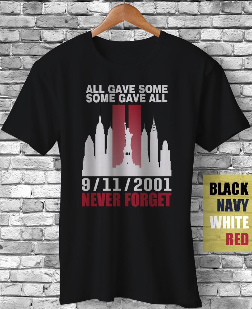 All Gave Some Some Gave All Anniversary 9/11/2001 Never Forget T-Shirt Gift Unisex T-Shirt M