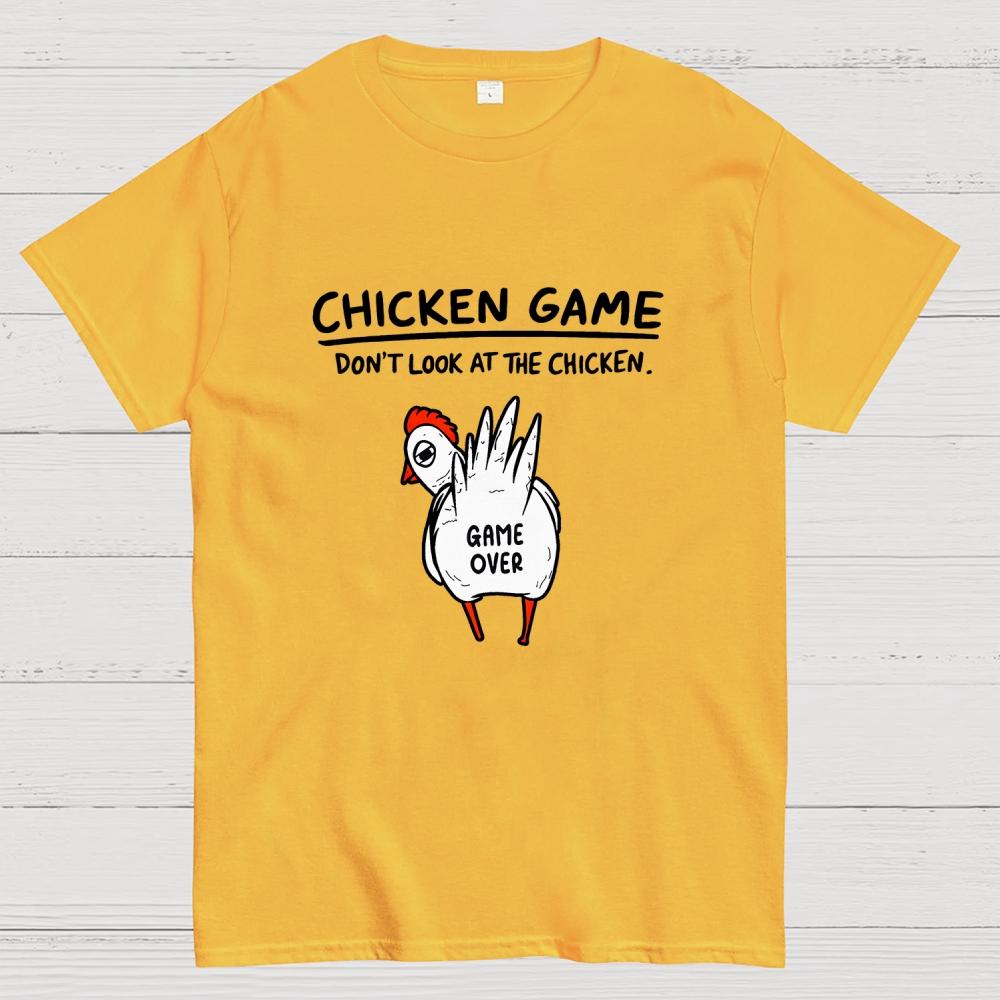 Funny Chicken Game Don’t Look At The Chicken Humour Cotton Casual Cool Loose T-Shirt