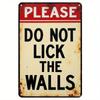 Funny Please Do Not Lick The Walls Retro Metal Sign, Vintage Humorous Wall Decor for Home Office Pub, Pre-Drilled