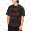 I Told Chatgpt About You Vintage Washed Tee Pure Cotton T-Shirt