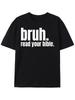 Bru. Lees je Bijbel.'' Heren Katoenen T-shirt - Gedurfd en Humoristisch Christelijk Meme