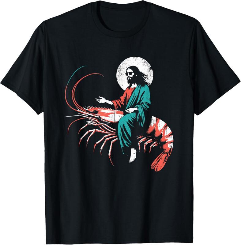 Jesus Riding A Shrimp - Christian Prawn Lover Gift Unisex T-Shirt