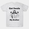 Asian Size Cotton Unisex Tshirt Print T-shirt Get Swole My Brother Jesus T-shirt No-Cut Print Regular Fit