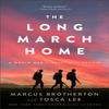 The Long March Home A World War II Novel of the Pacific by Tosca... 9780800742768