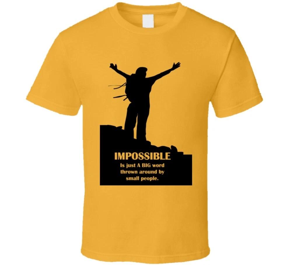 Impossible Is Just A Big Word Thrown Around By Small People Inspiration Motivati 4XL