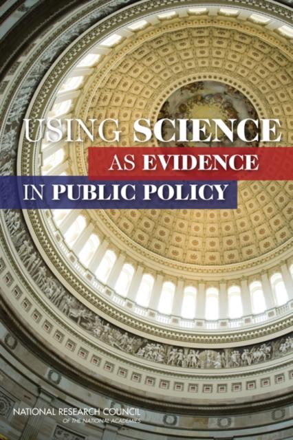 The Using Science As Evidence In Public Policy Book