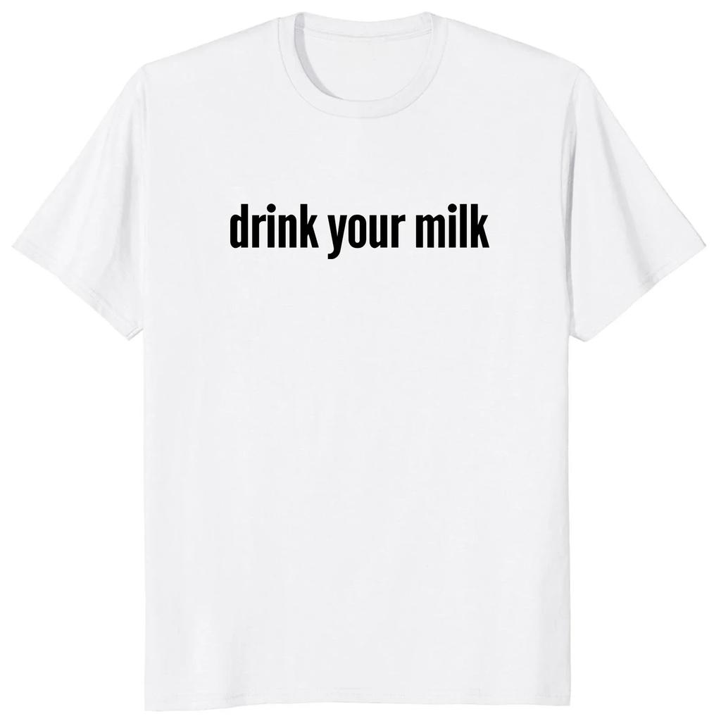 Soft Unisex Casual Oneck Short Sleeve EU Size Drink Your Milk T Shirt Popular Meme Trend Y2k Tshirt For Unisex